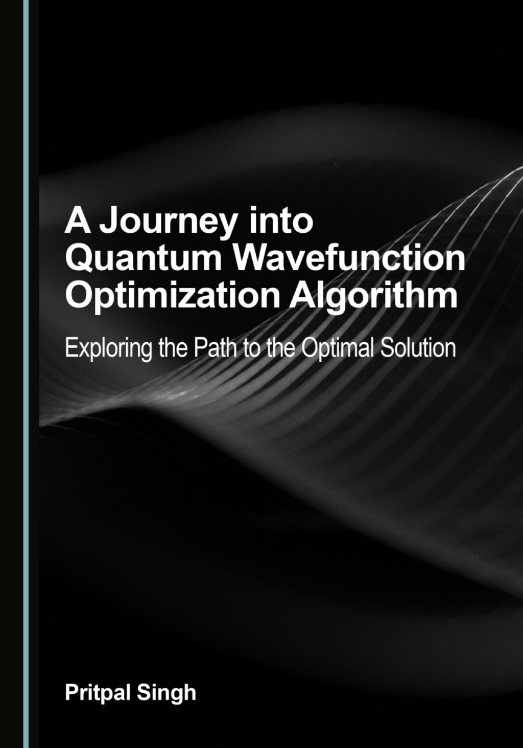 A Journey into Quantum Wavefunction Optimization Algorithm Exploring the Path to the Optimal Solution 1st Edition â€“ PDF/EPUB Version Downloadable