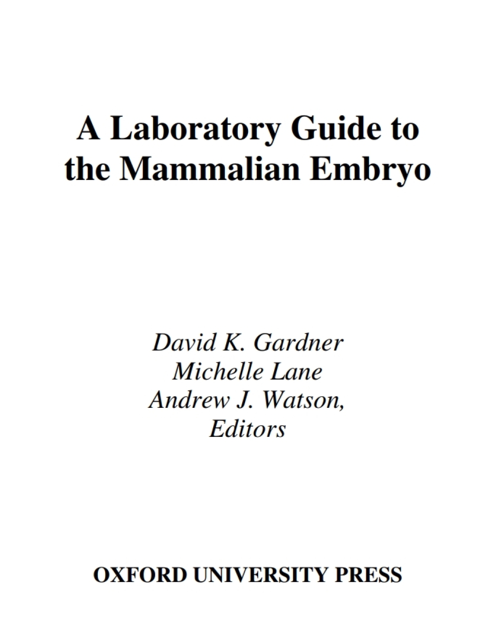 A Laboratory Guide to the Mammalian Embryo 1st Edition - (PDF/EPUB Version)