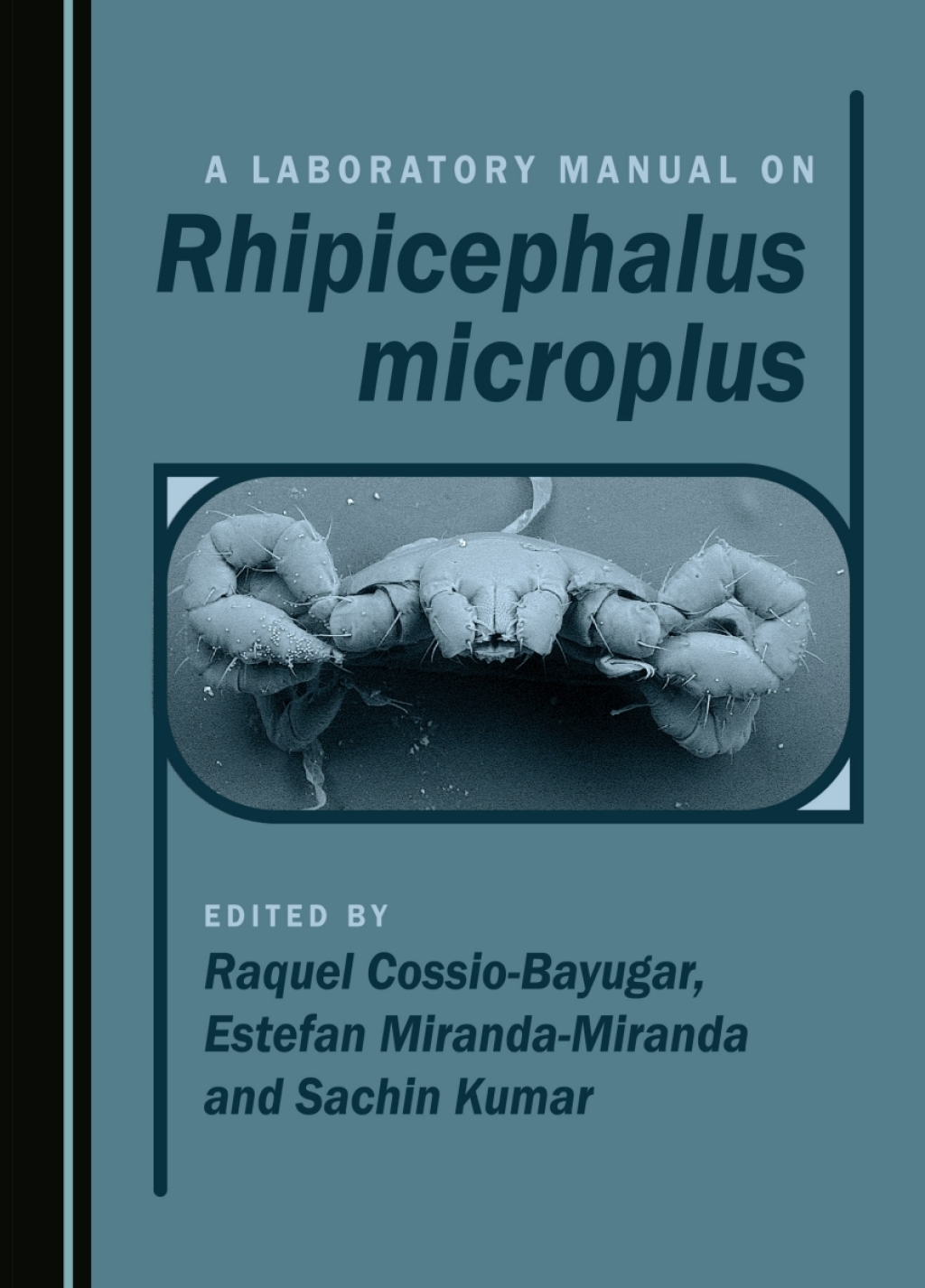A Laboratory Manual on Rhipicephalus microplus 1st Edition â€“ PDF/EPUB Version Downloadable