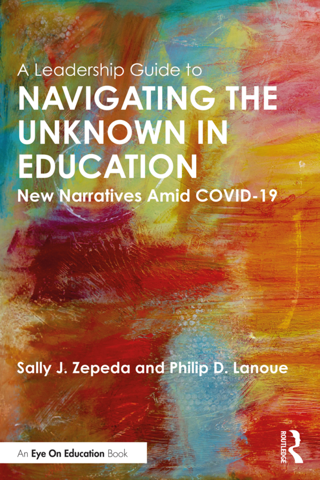A Leadership Guide to Navigating the Unknown in Education New Narratives Amid COVID-19 1st Edition - (PDF/EPUB Version)