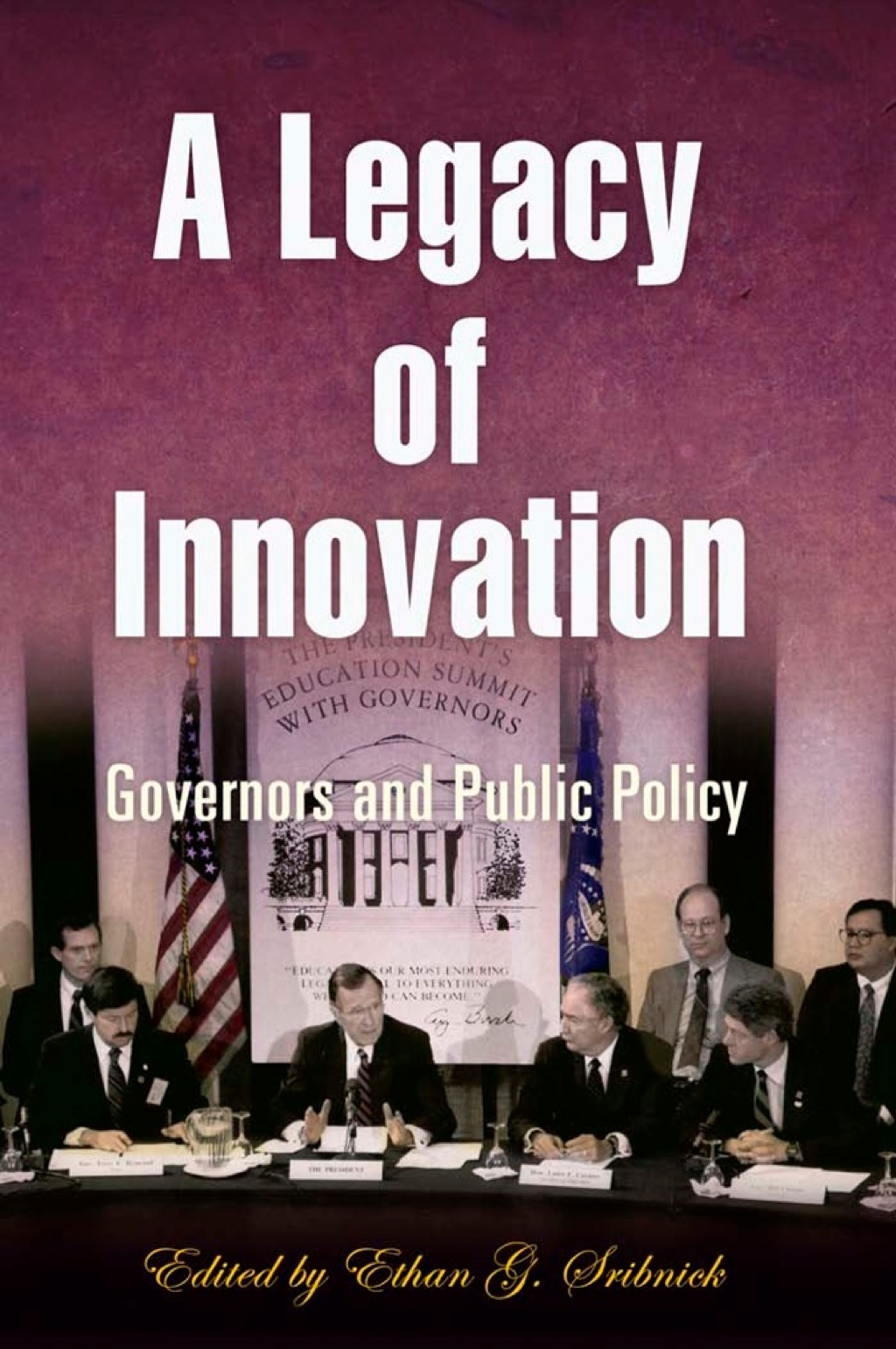 A Legacy of Innovation Governors and Public Policy â€“ PDF/EPUB Version ...