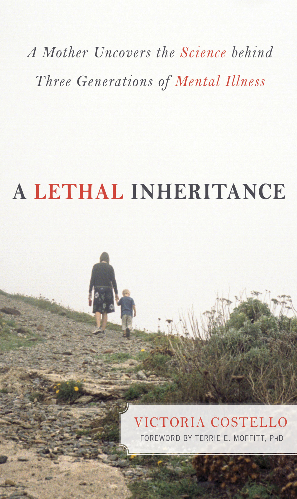 A Lethal Inheritance A Mother Uncovers the Science Behind Three Generations of Mental Illness. - (PDF/EPUB Version)