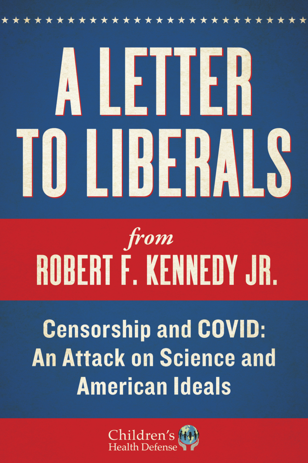 A Letter to Liberals Censorship and COVID: An Attack on Science and American Ideals - (PDF/EPUB Version)
