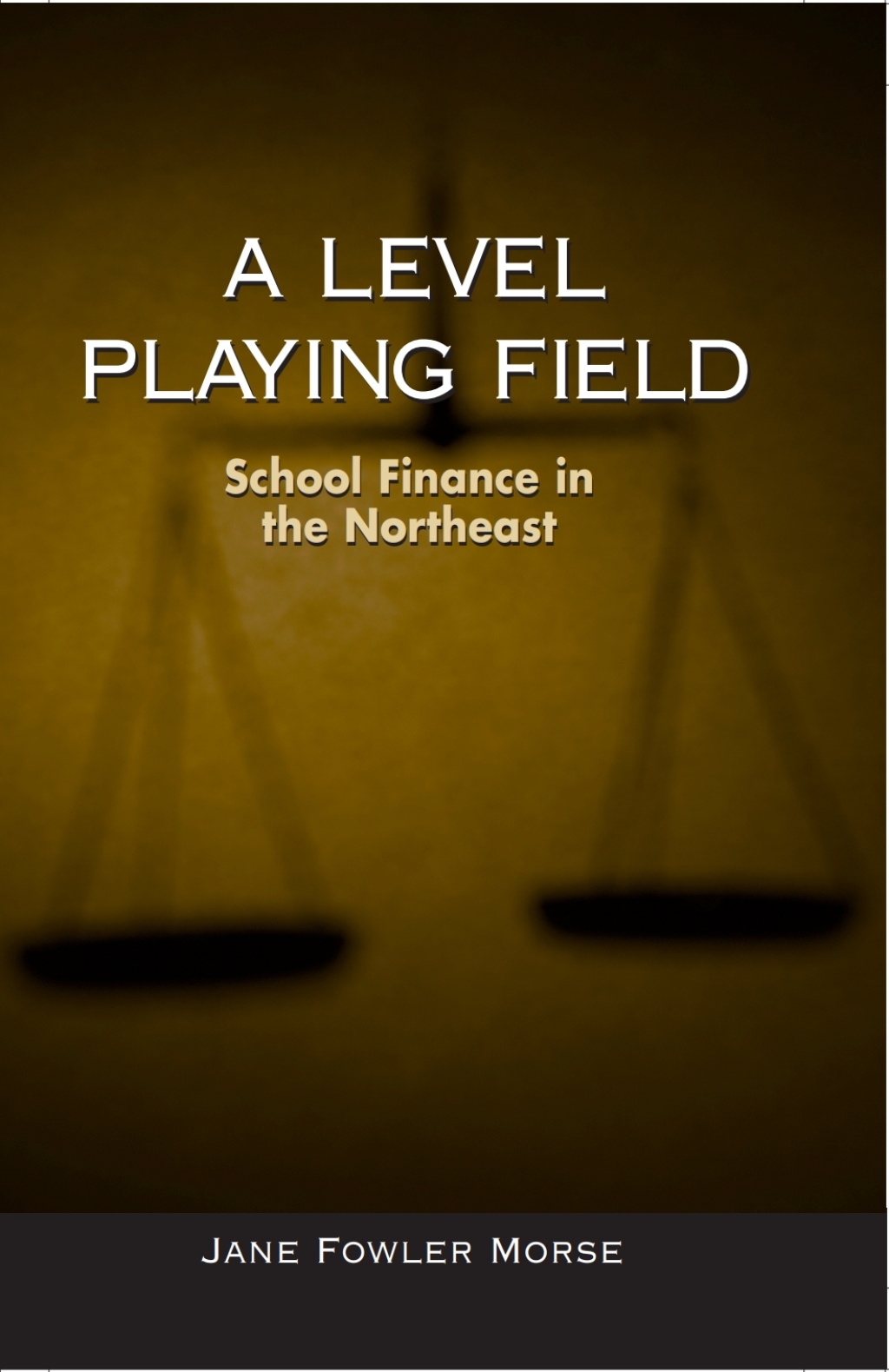 A Level Playing Field School Finance in the Northeast - (PDF/EPUB Version)