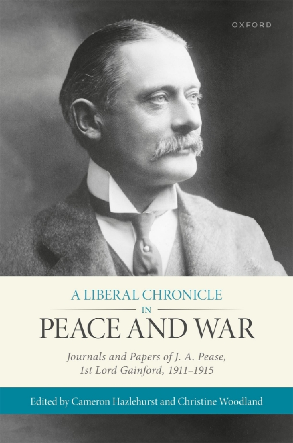 A Liberal Chronicle in Peace and War Journals and Papers of J. A. Pease, 1st Lord Gainford, 1911-1915 â€“ PDF/EPUB Version Downloadable