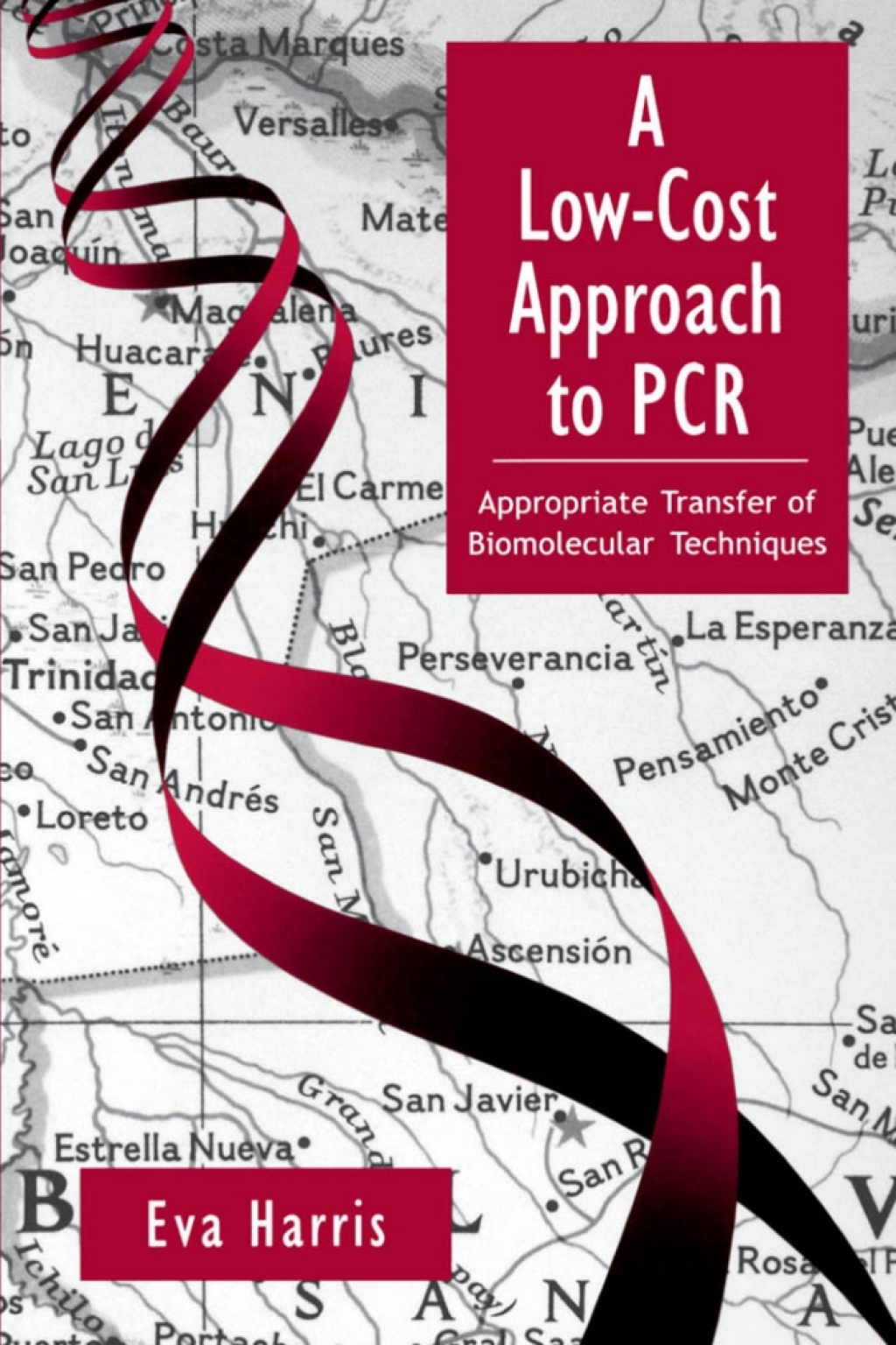 A Low-Cost Approach to PCR Appropriate Transfer of Biomolecular Techniques â€“ PDF/EPUB Version Downloadable