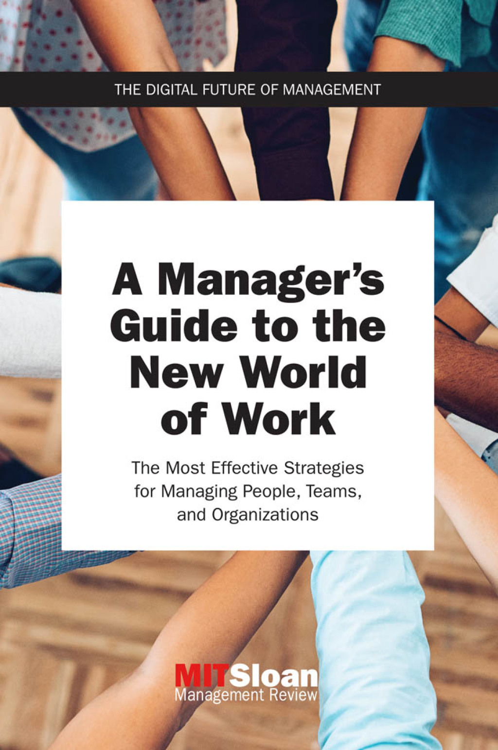 A Manager's Guide to the New World of Work The Most Effective Strategies for Managing People, Teams, and Organizations - (PDF/EPUB Version)