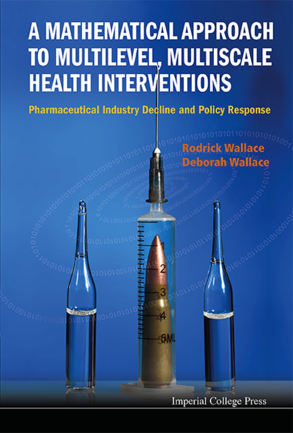A Mathematical Approach to Multilevel, Multiscale Health Interventions: Pharmaceutical Industry Decline and Policy Response  â€“ PDF/EPUB Version Downloadable