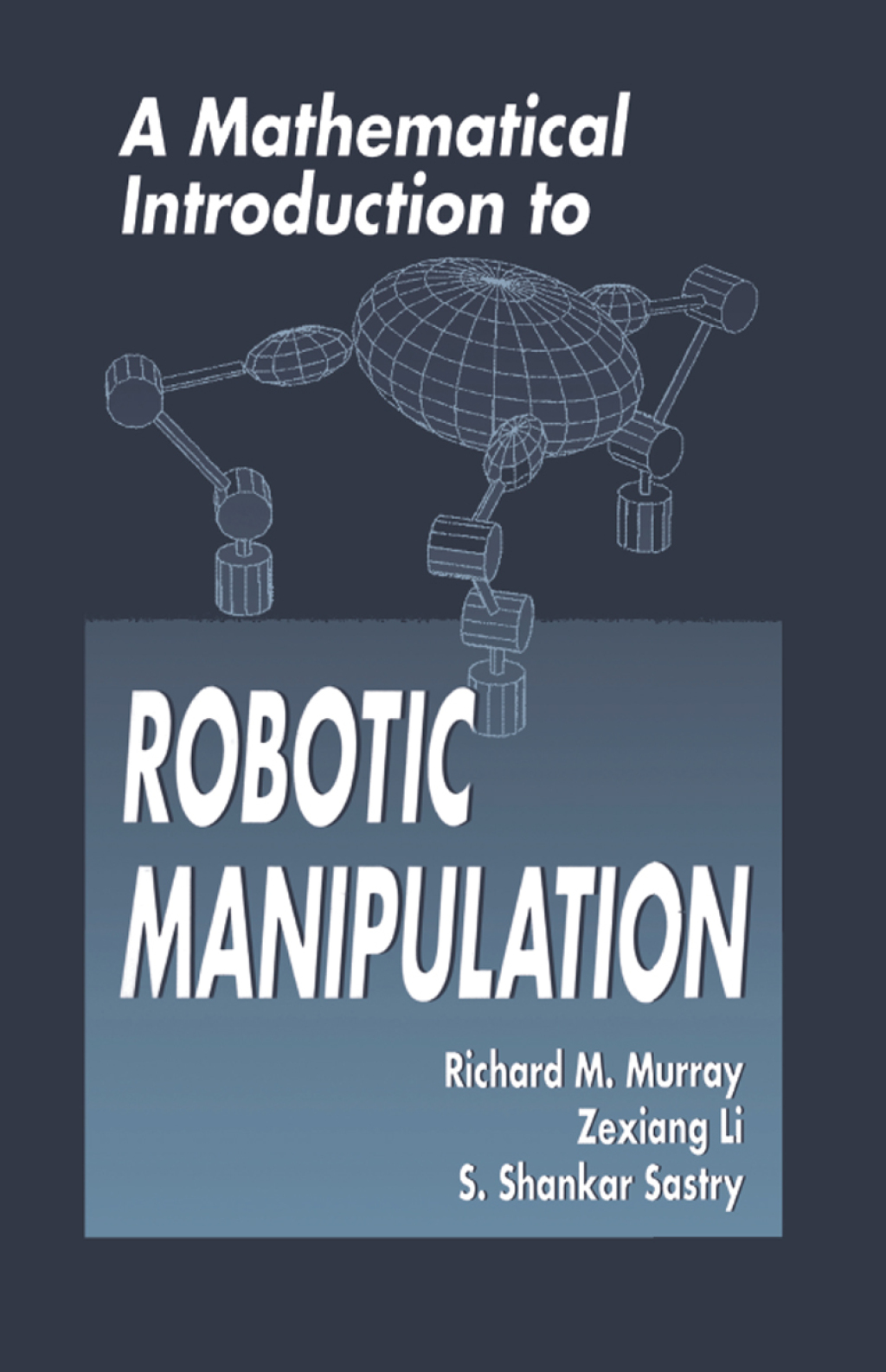 A Mathematical Introduction to Robotic Manipulation 1st Edition â€“ PDF/EPUB Version Downloadable