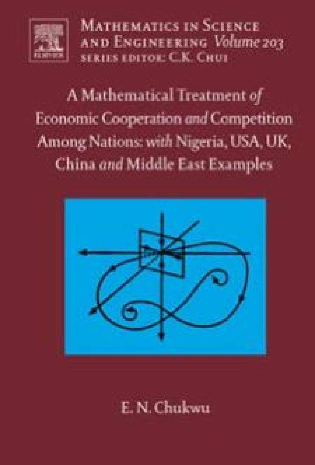 A Mathematical Treatment of Economic Cooperation and Competition Among Nations, with Nigeria, USA, UK, China, and the Middle East Examples â€“ PDF/EPUB Version Downloadable