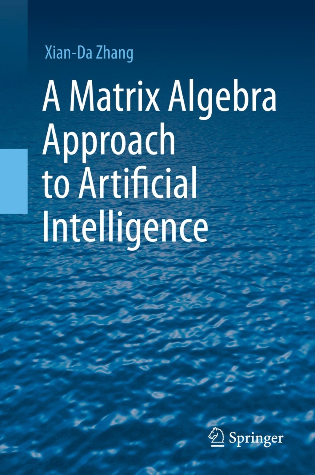A Matrix Algebra Approach to Artificial Intelligence â€“ PDF/EPUB Version Downloadable