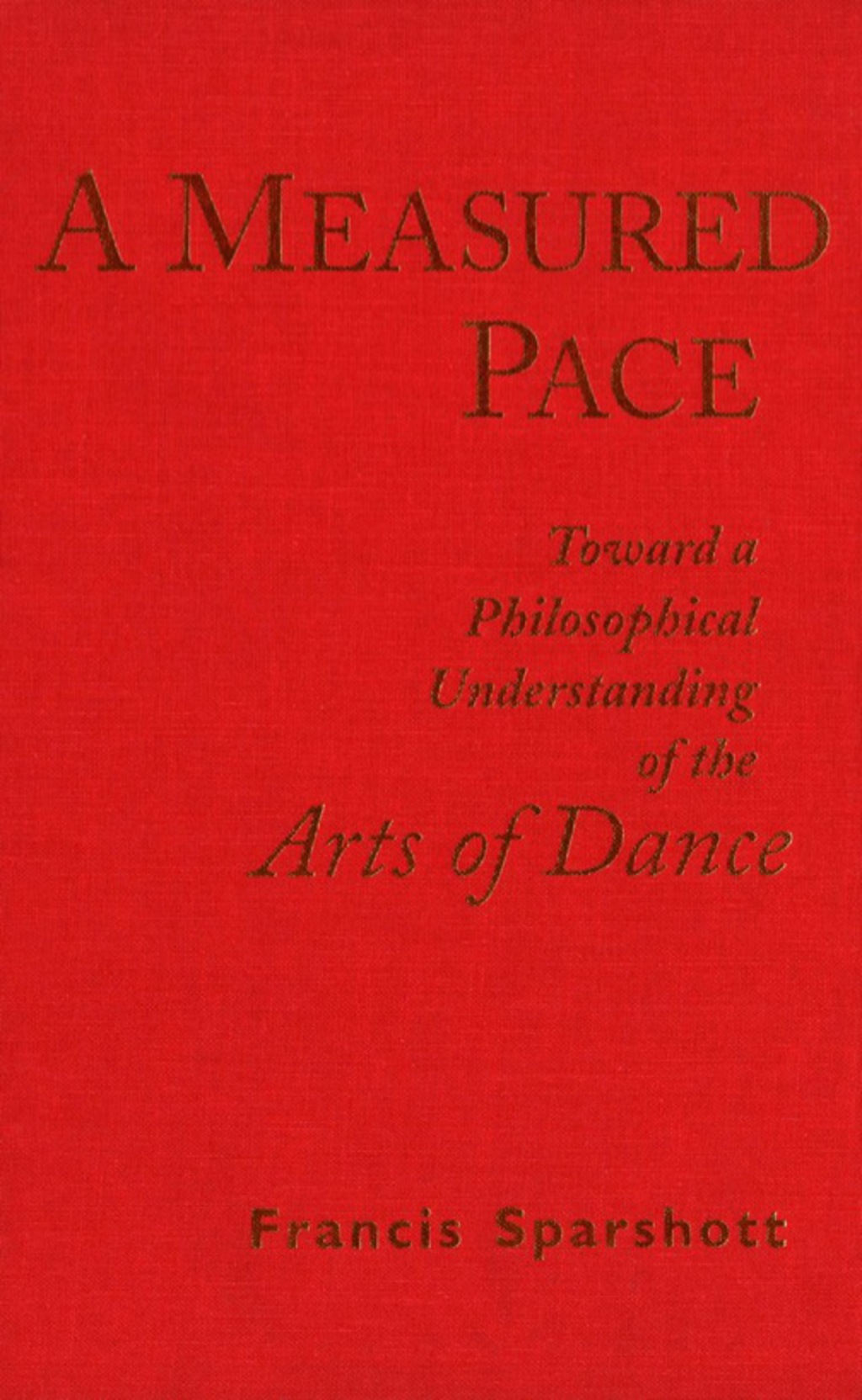 A Measured Pace Toward a Philosophical Understanding of the Arts of Dance 1st Edition â€“ PDF/EPUB Version Downloadable