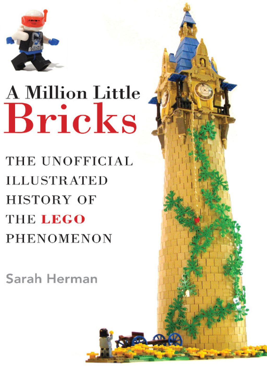 A Million Little Bricks The Unofficial Illustrated History of the LEGO Phenomenon - (PDF/EPUB Version)