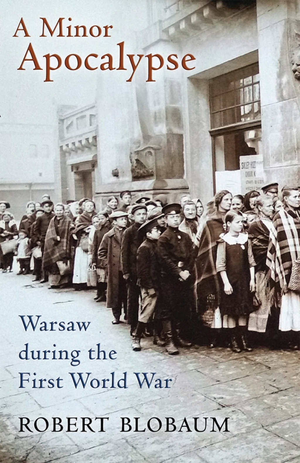 A Minor Apocalypse Warsaw during the First World War 1st Edition â€“ PDF/EPUB Version Downloadable