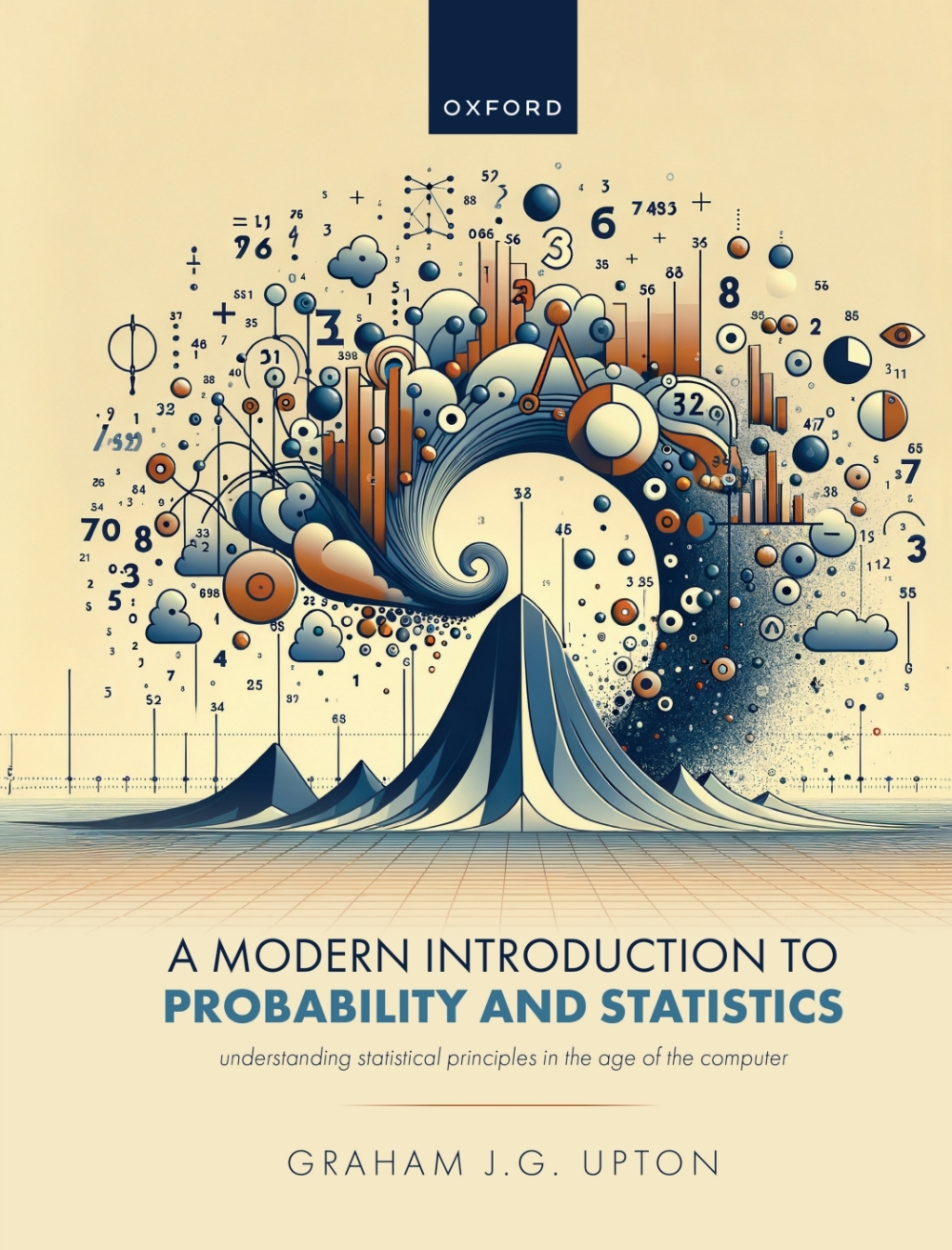 A Modern Introduction to Probability and Statistics Understanding Statistical Principles in the Age of the Computer 1st Edition â€“ PDF/EPUB Version Downloadable