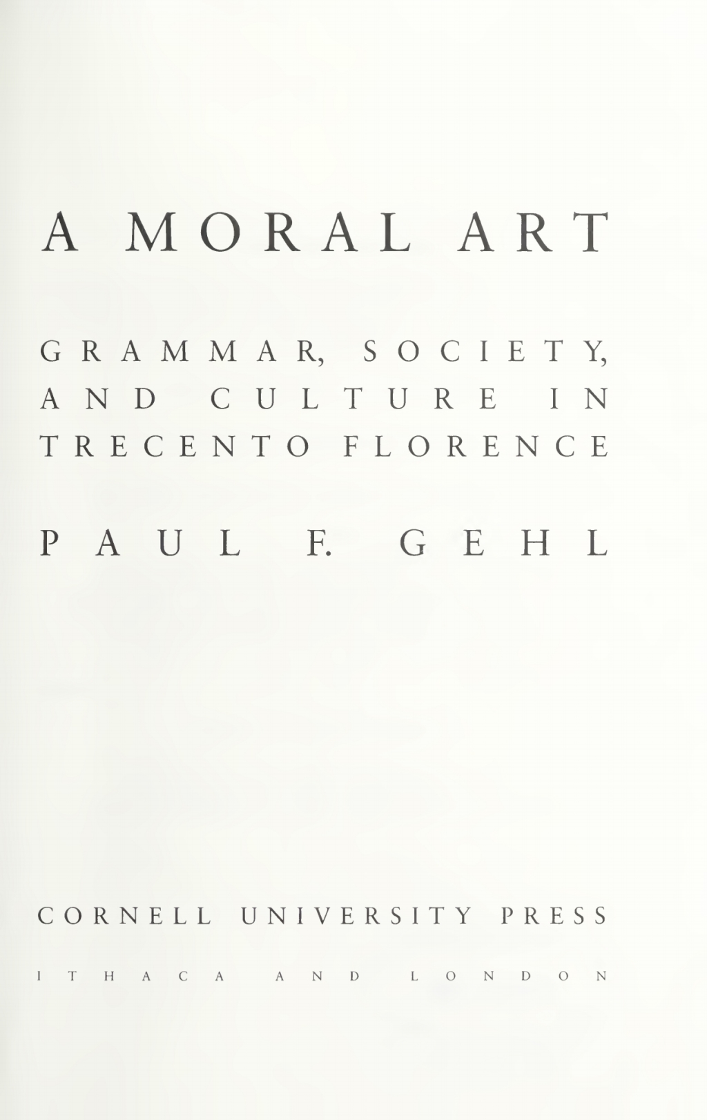 A Moral Art Grammar, Society, and Culture in Trecento Florence â€“ PDF/EPUB Version Downloadable