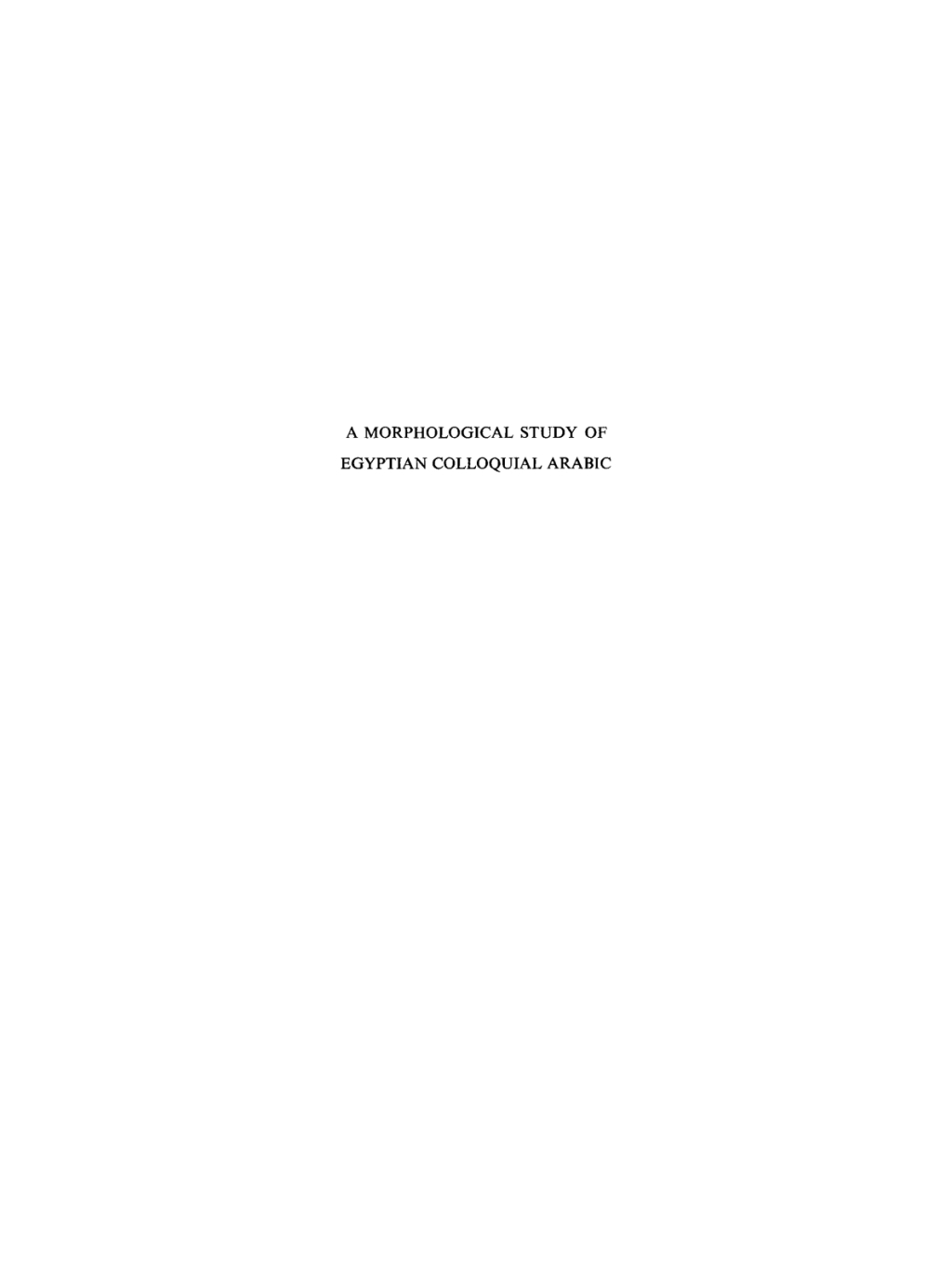 A morphological study of Egyptian colloquial Arabic 1st Edition â€“ PDF/EPUB Version Downloadable