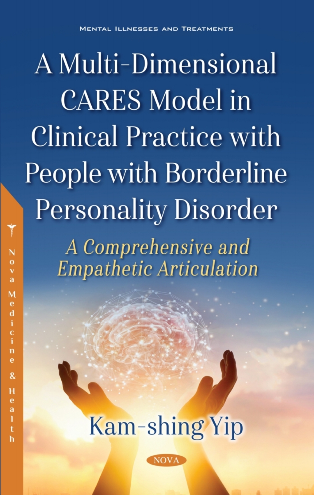 A Multi-Dimensional CARES Model in Clinical Practice with People with Borderline Personality Disorder: A Comprehensive and Empathetic Articulation â€“ PDF/EPUB Version Downloadable