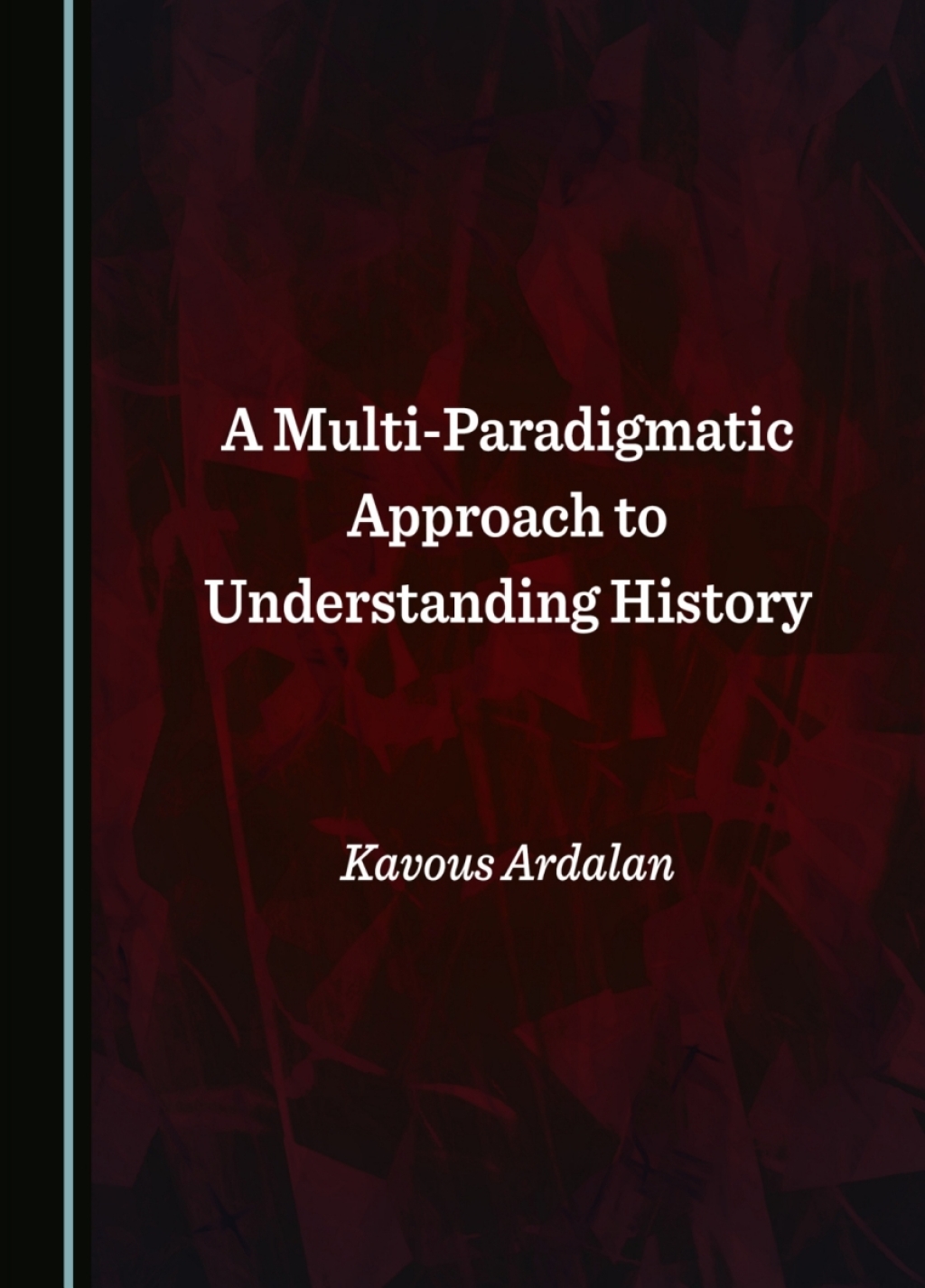 A Multi-Paradigmatic Approach to Understanding History 1st Edition â€“ PDF/EPUB Version Downloadable