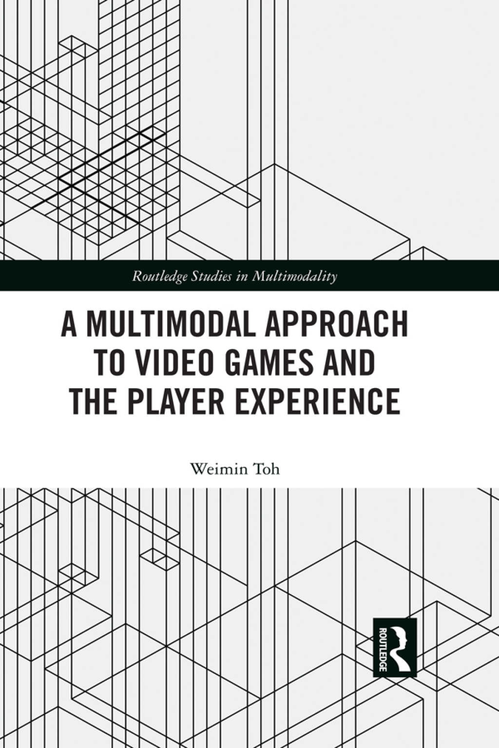 A Multimodal Approach to Video Games and the Player Experience 1st ...