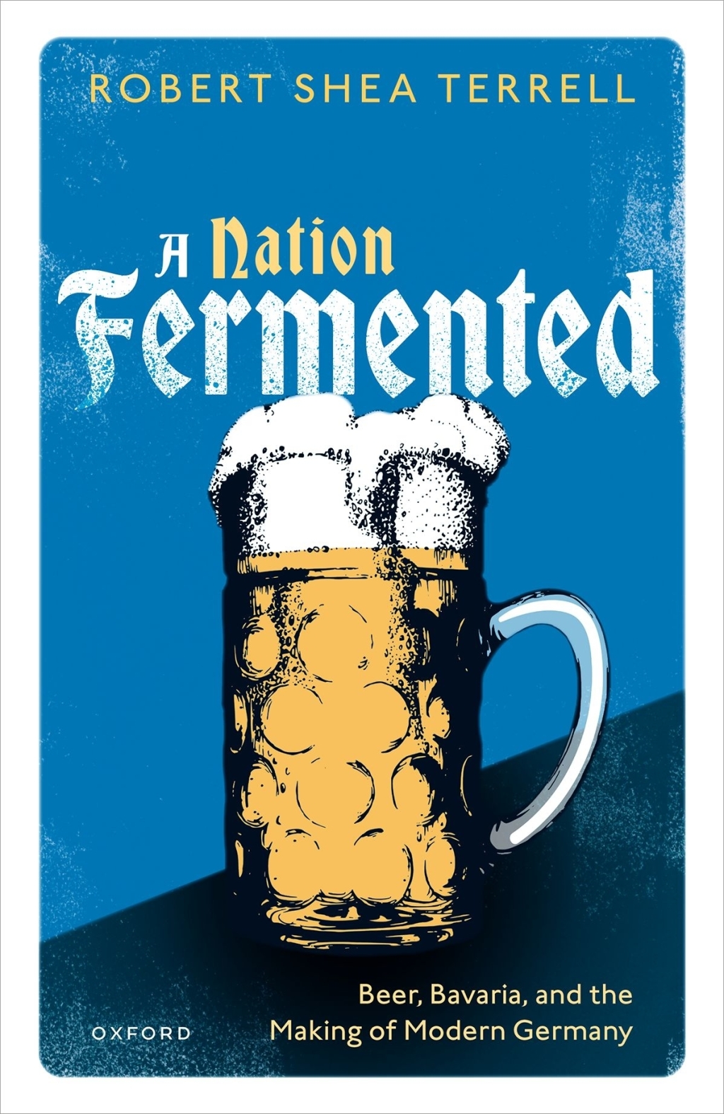 A Nation Fermented Beer, Bavaria, and the Making of Modern Germany  â€“ PDF/EPUB Version Downloadable