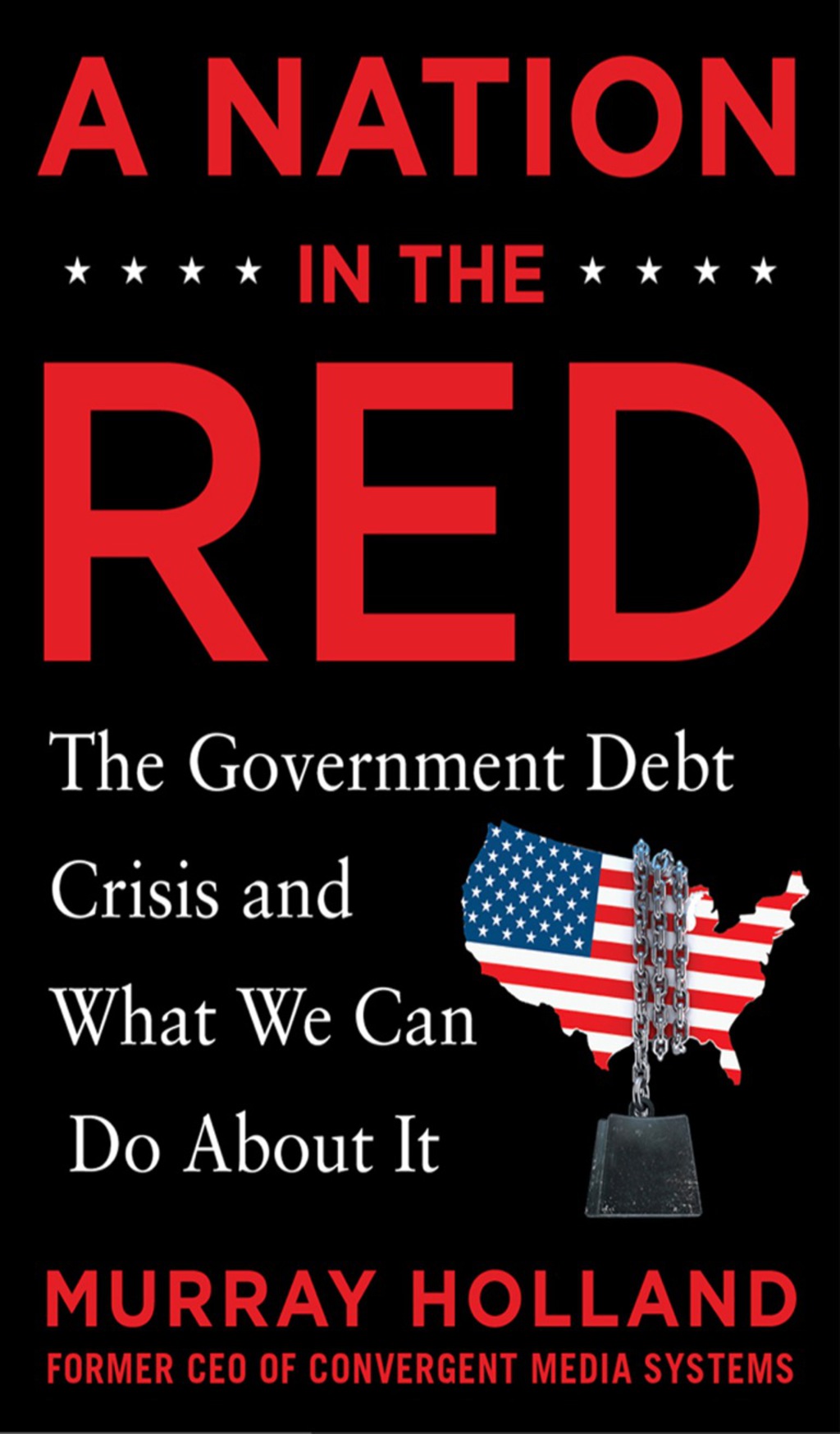 A Nation in the Red: The Government Debt Crisis and What We Can Do About It 1st Edition - (PDF/EPUB Version)