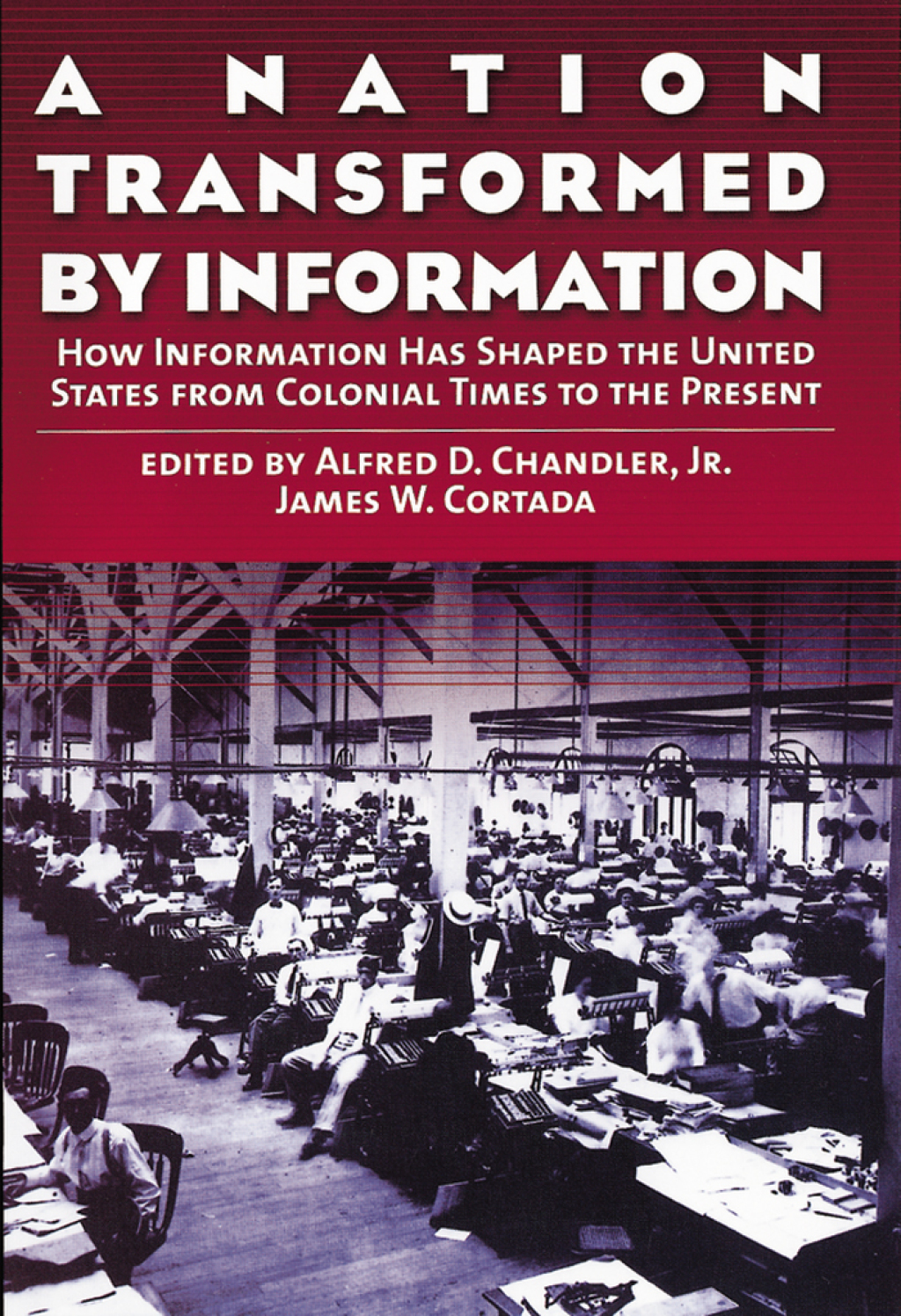 A Nation Transformed by Information How Information Has Shaped the United States from Colonial Times to the Present 1st Edition â€“ PDF/EPUB Version Downloadable