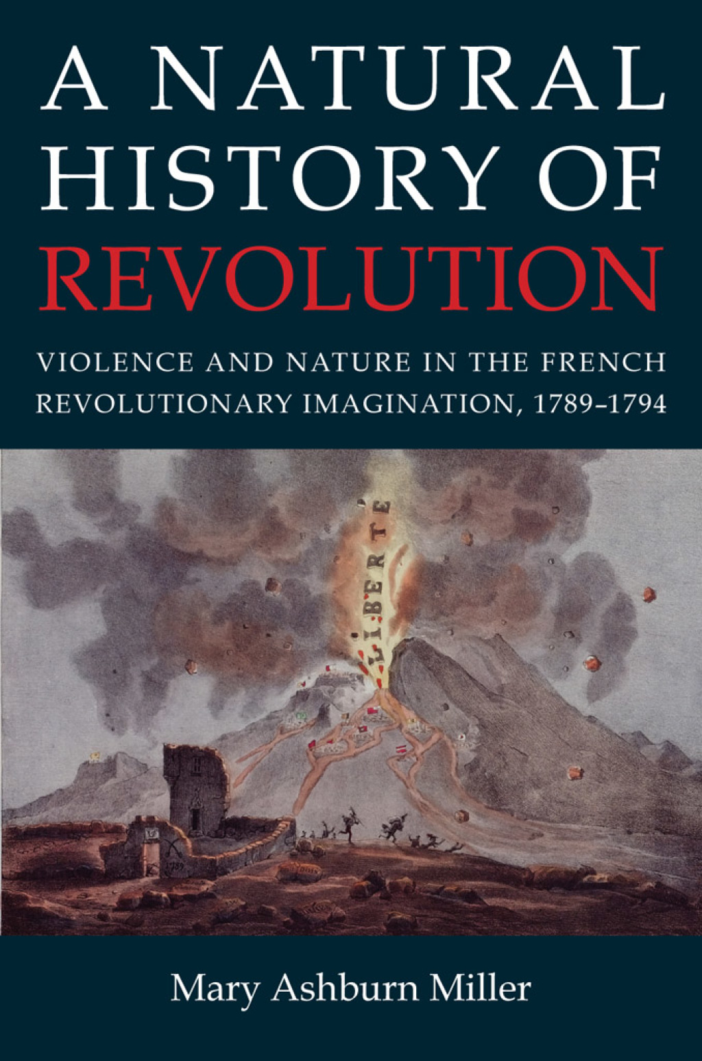 A Natural History of Revolution Violence and Nature in the French Revolutionary Imagination, 1789–1794 1st Edition – PDF/EPUB Version Downloadable A Natural History of Revolution Violence and Nature in the French Revolutionary Imagination, 1789–1794 1st Edition – PDF/EPUB Version Downloadable - Image 1