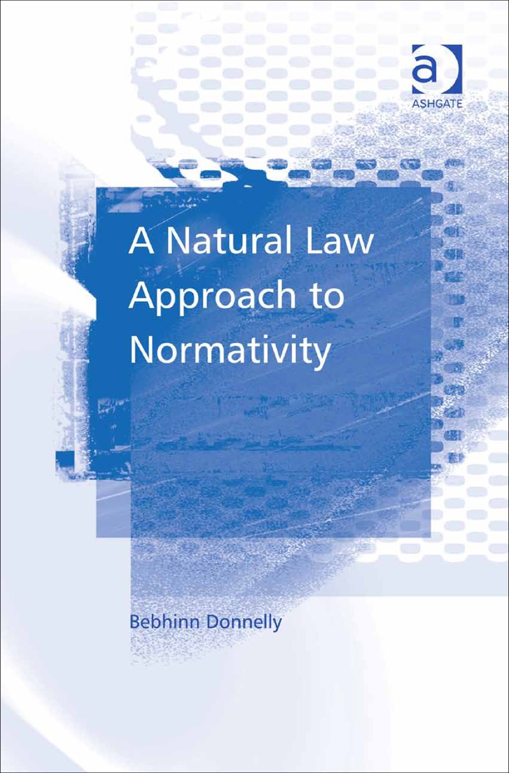 A Natural Law Approach to Normativity â€“ PDF/EPUB Version Downloadable