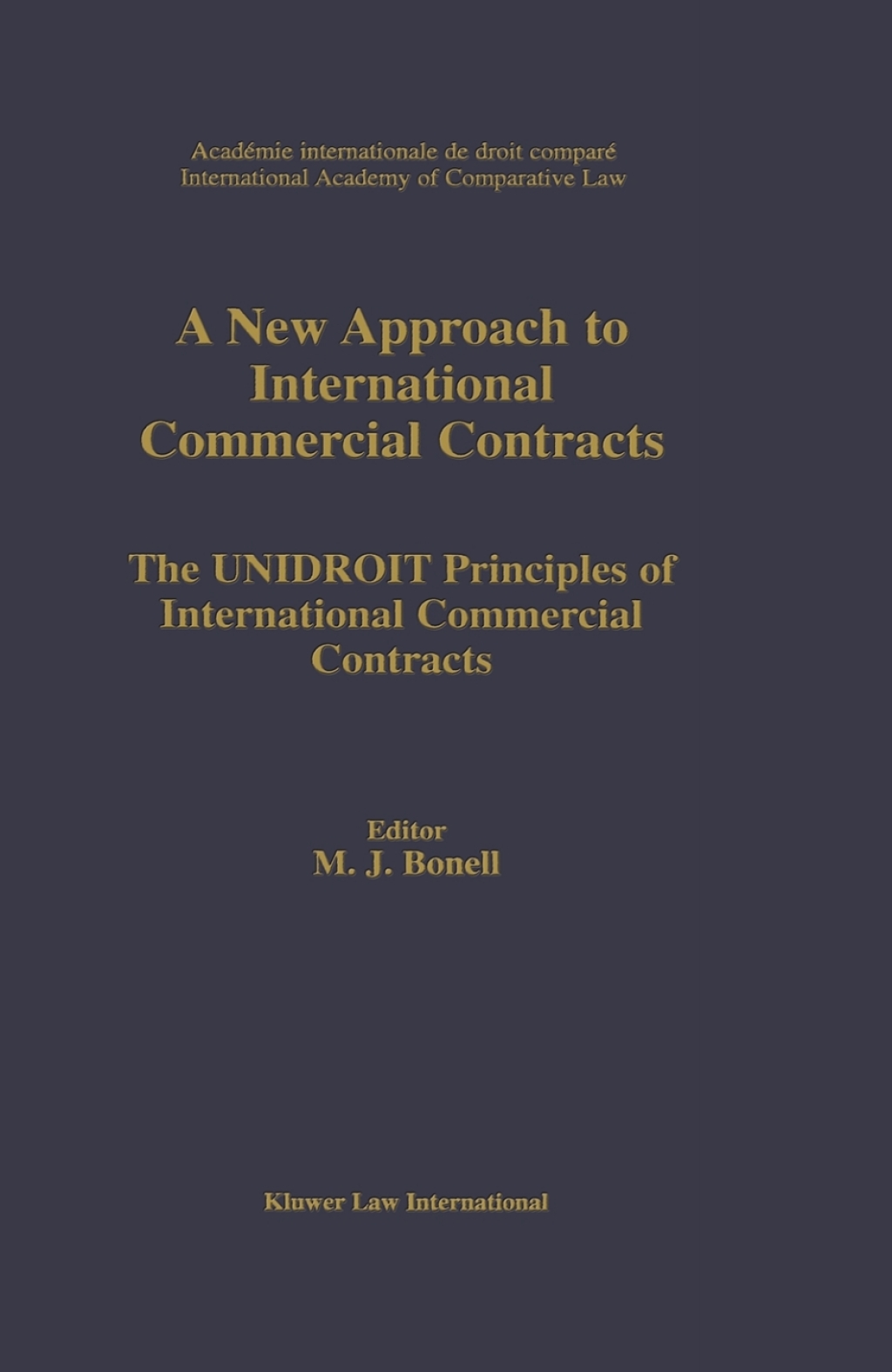 A New Approach to International Commercial Contracts The UNIDROIT Principles of International Commercial Contracts 1st Edition â€“ PDF/EPUB Version Downloadable