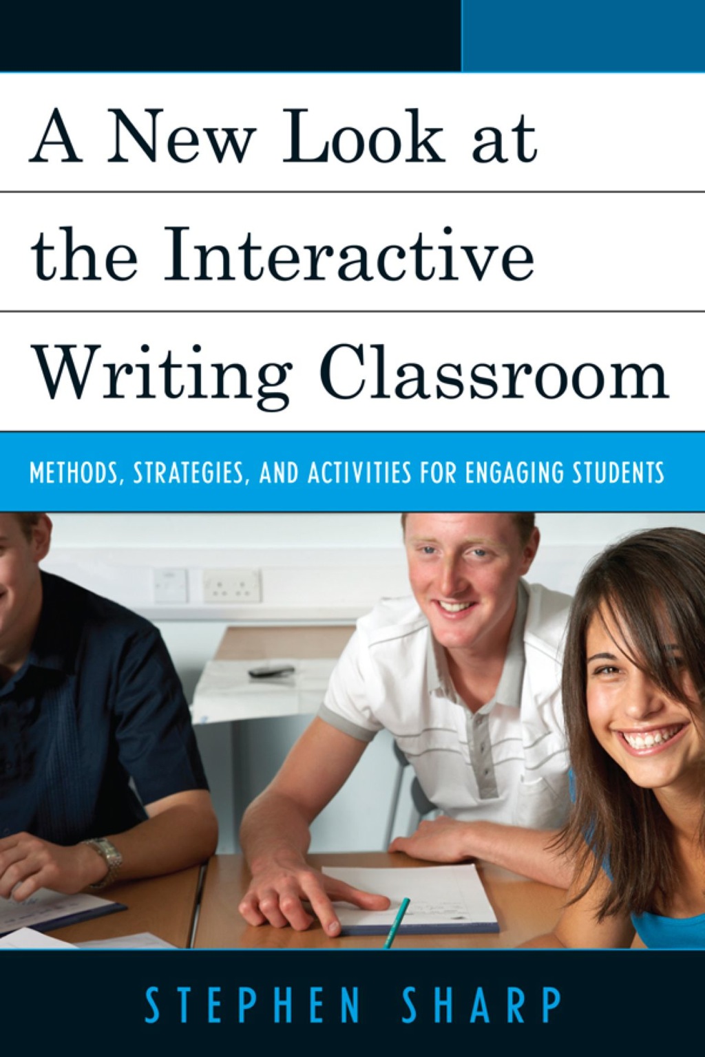 A New Look at the Interactive Writing Classroom Methods, Strategies, and Activities to Engage Students 1st Edition â€“ PDF/EPUB Version Downloadable