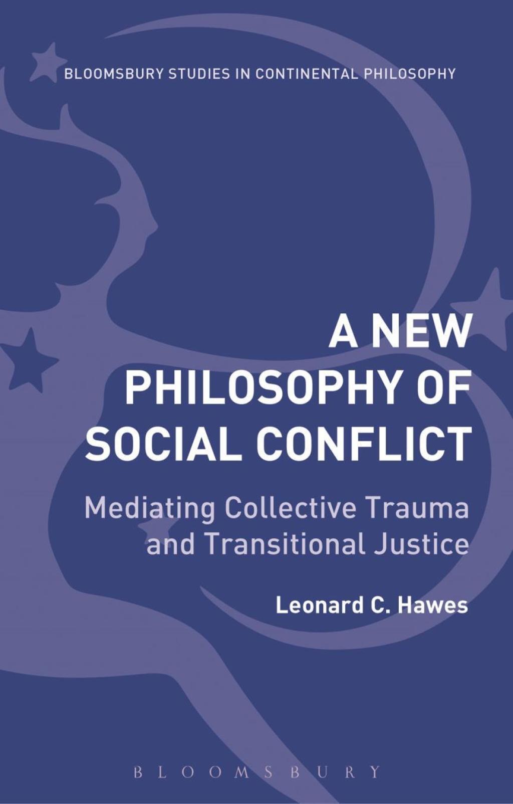 A New Philosophy of Social Conflict Mediating Collective Trauma and Transitional Justice 1st Edition â€“ PDF/EPUB Version Downloadable