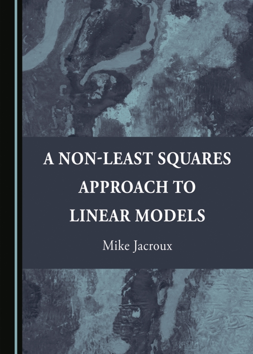 A Non-Least Squares Approach to Linear Models 1st Edition â€“ PDF/EPUB Version Downloadable