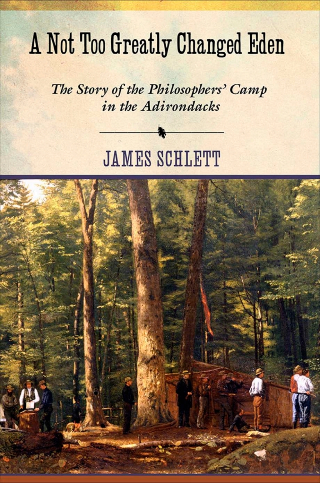 A Not Too Greatly Changed Eden The Story of the Philosophers' Camp in the Adirondacks 1st Edition â€“ PDF/EPUB Version Downloadable