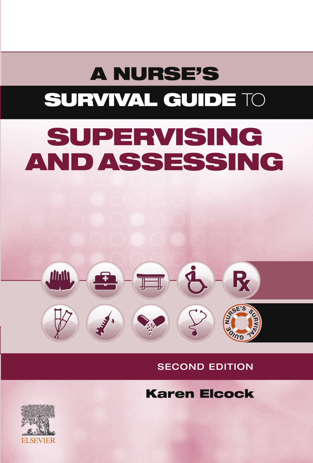 A Nurse's Survival Guide to Supervising & Assessing 2nd Edition - (PDF/EPUB Version)