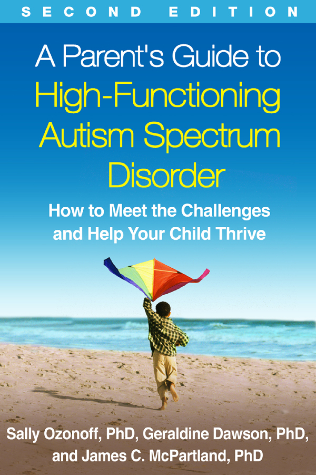 A Parent's Guide to High-Functioning Autism Spectrum Disorder How to Meet the Challenges and Help Your Child Thrive 2nd Edition - (PDF/EPUB Version)