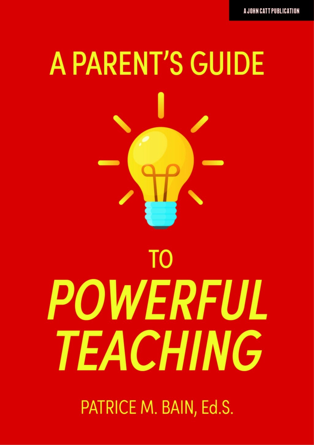 A Parent's Guide to Powerful Teaching - (PDF/EPUB Version)