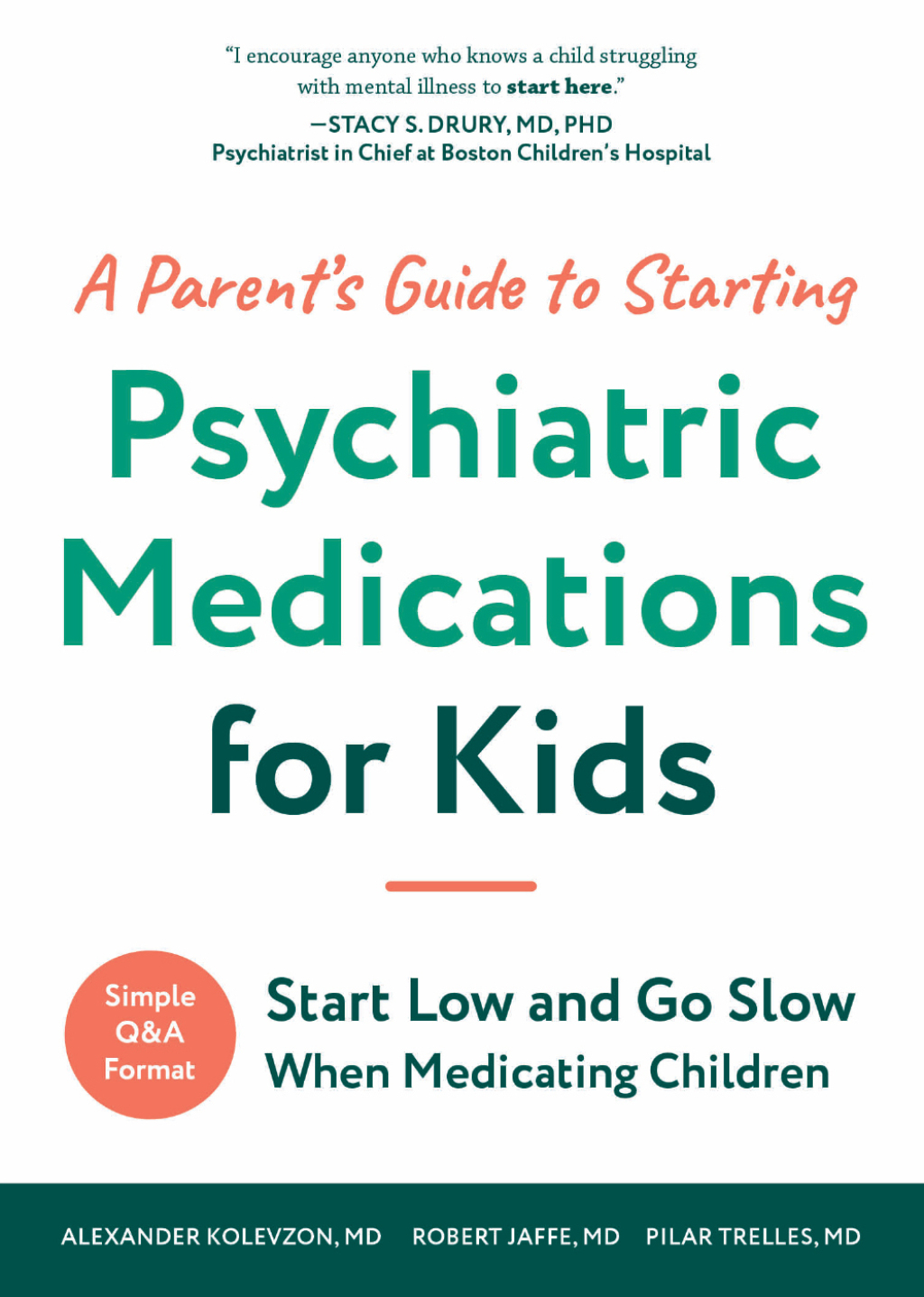 A Parent's Guide to Starting Psychiatric Medications for Kids Start Low and Go Slow - (PDF/EPUB Version)