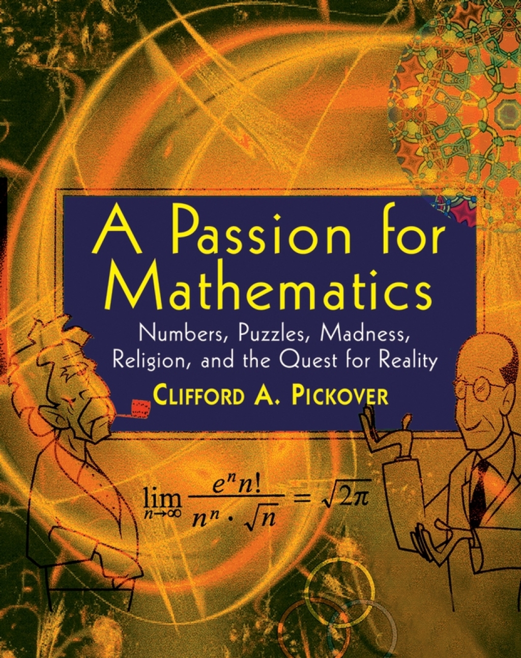 A Passion for Mathematics Numbers, Puzzles, Madness, Religion, and the Quest for Reality 1st Edition - (PDF/EPUB Version)
