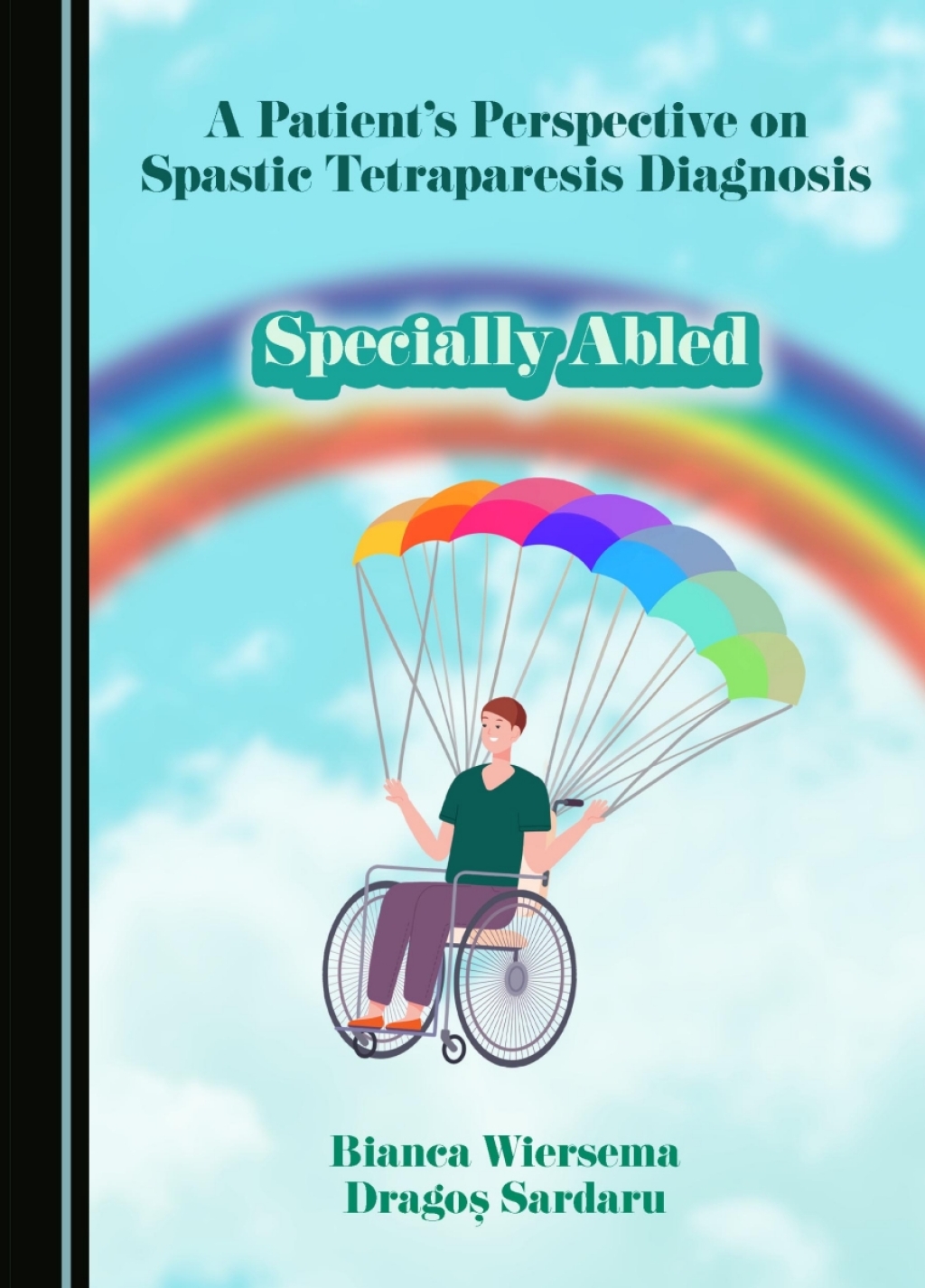 A Patient's Perspective on Spastic Tetraparesis Diagnosis Specially Abled 1st Edition â€“ PDF/EPUB Version Downloadable