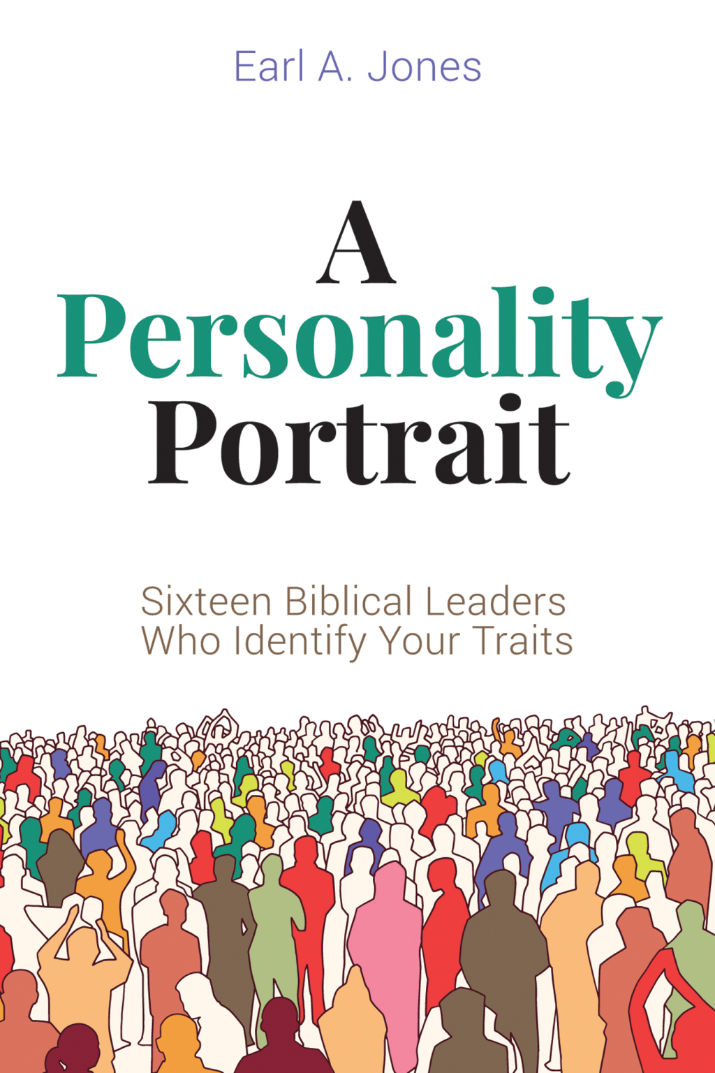 A Personality Portrait Sixteen Biblical Leaders Who Identify Your Traits - (PDF/EPUB Version)