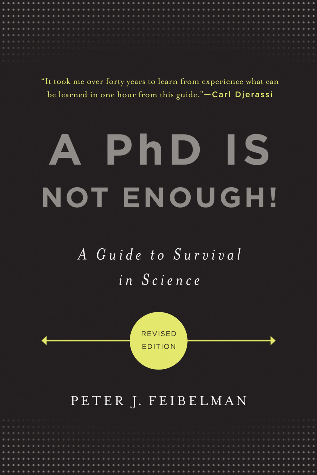 A PhD Is Not Enough! A Guide to Survival in Science - (PDF/EPUB Version)