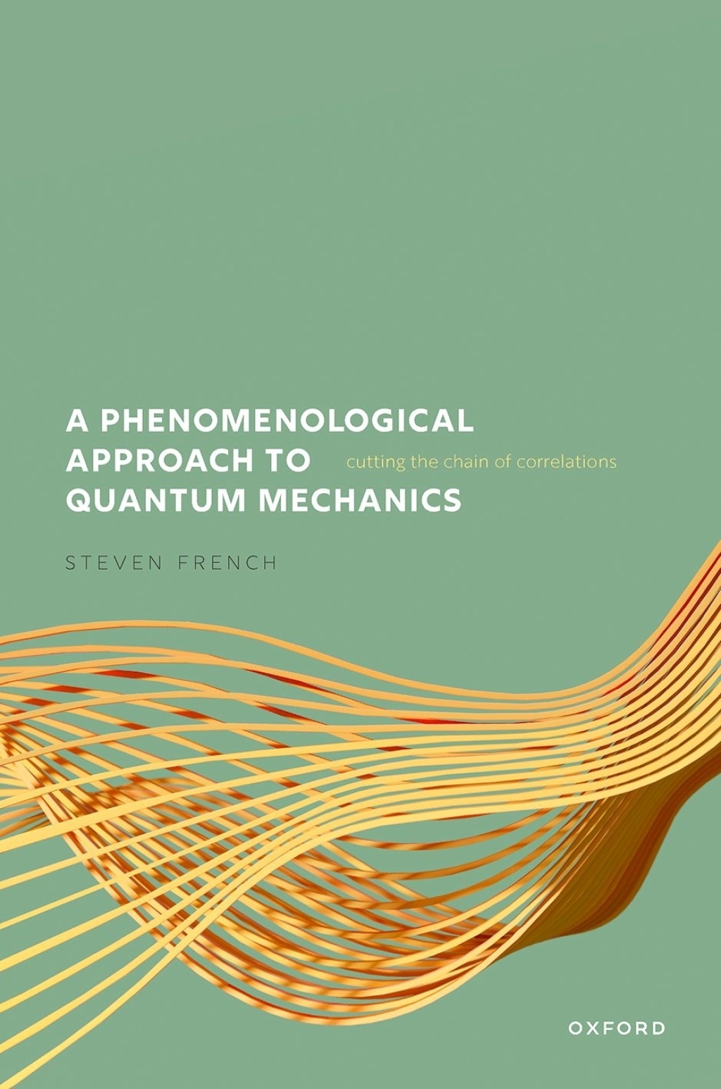 A Phenomenological Approach to Quantum Mechanics Cutting the Chain of Correlations 1st Edition â€“ PDF/EPUB Version Downloadable
