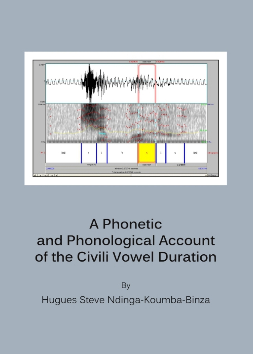 A Phonetic and Phonological Account of the Civili Vowel Duration 1st Edition â€“ PDF/EPUB Version Downloadable
