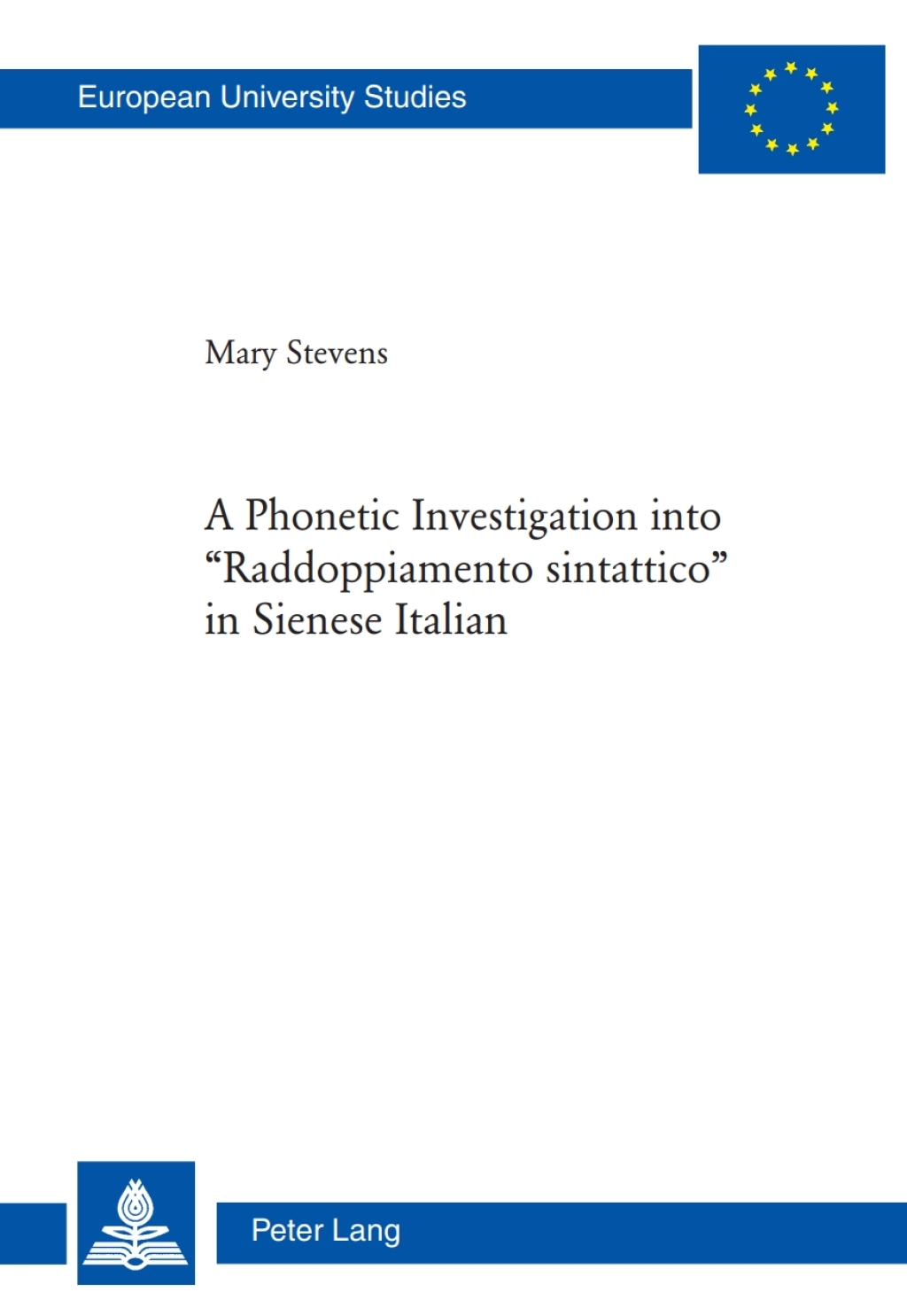 A Phonetic Investigation into Â«Raddoppiamento sintatticoÂ» in Sienese Italian 1st Edition â€“ PDF/EPUB Version Downloadable
