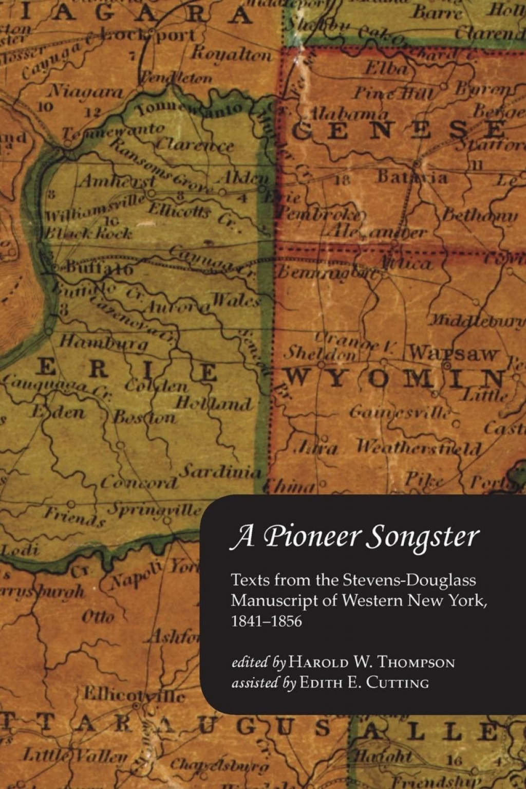 A Pioneer Songster Texts from the Stevens-Douglass Manuscript of Western New York, 1841-1856 â€“ PDF/EPUB Version Downloadable
