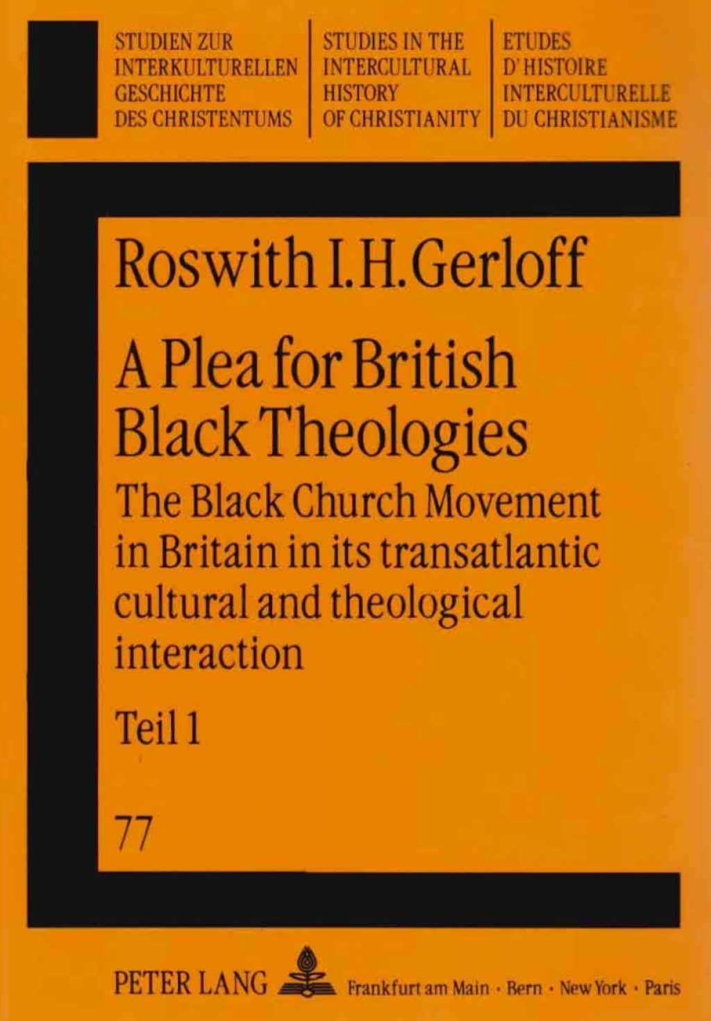 A Plea for British Black Theologies The Black Church Movement in Britain in its transatlantic cultural and theological interaction with special reference to the Pentecostal Oneness (Apostolic) and Sabbatarian Movements 1st Edition â€“ PDF/EPUB Version Downloadable