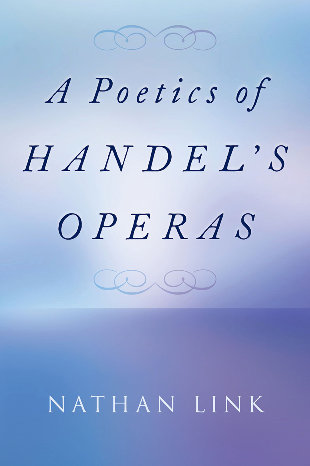 A Poetics of Handel's Operas â€“ PDF/EPUB Version Downloadable