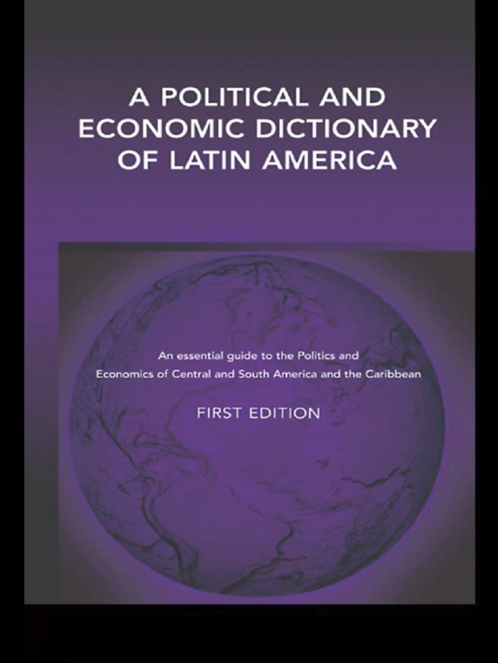 A Political and Economic Dictionary of Latin America 1st Edition â€“ PDF/EPUB Version Downloadable