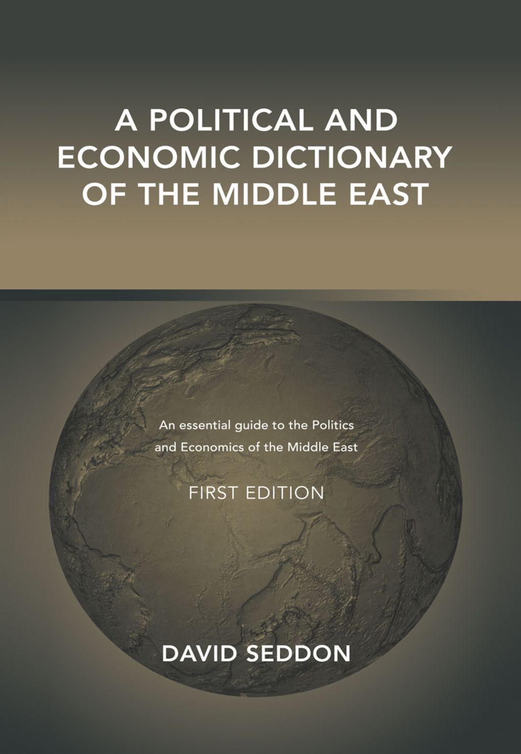 A Political and Economic Dictionary of the Middle East 1st Edition â€“ PDF/EPUB Version Downloadable